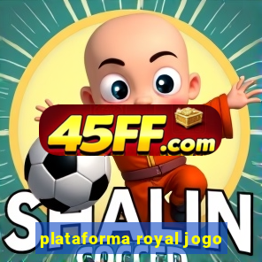 plataforma royal jogo